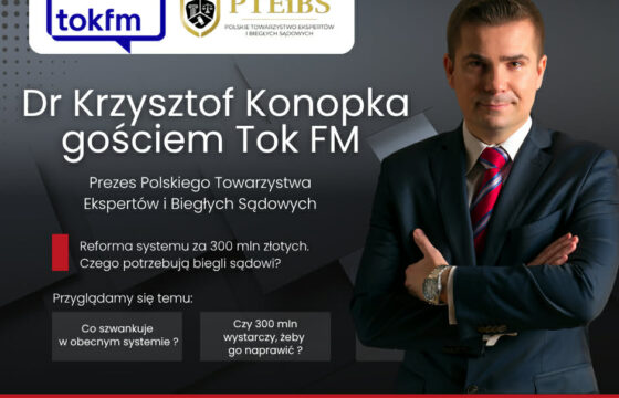 Wywiad Krzysztofa Konopki – Prezesa Zarządu PTEiBS w Tok FM
